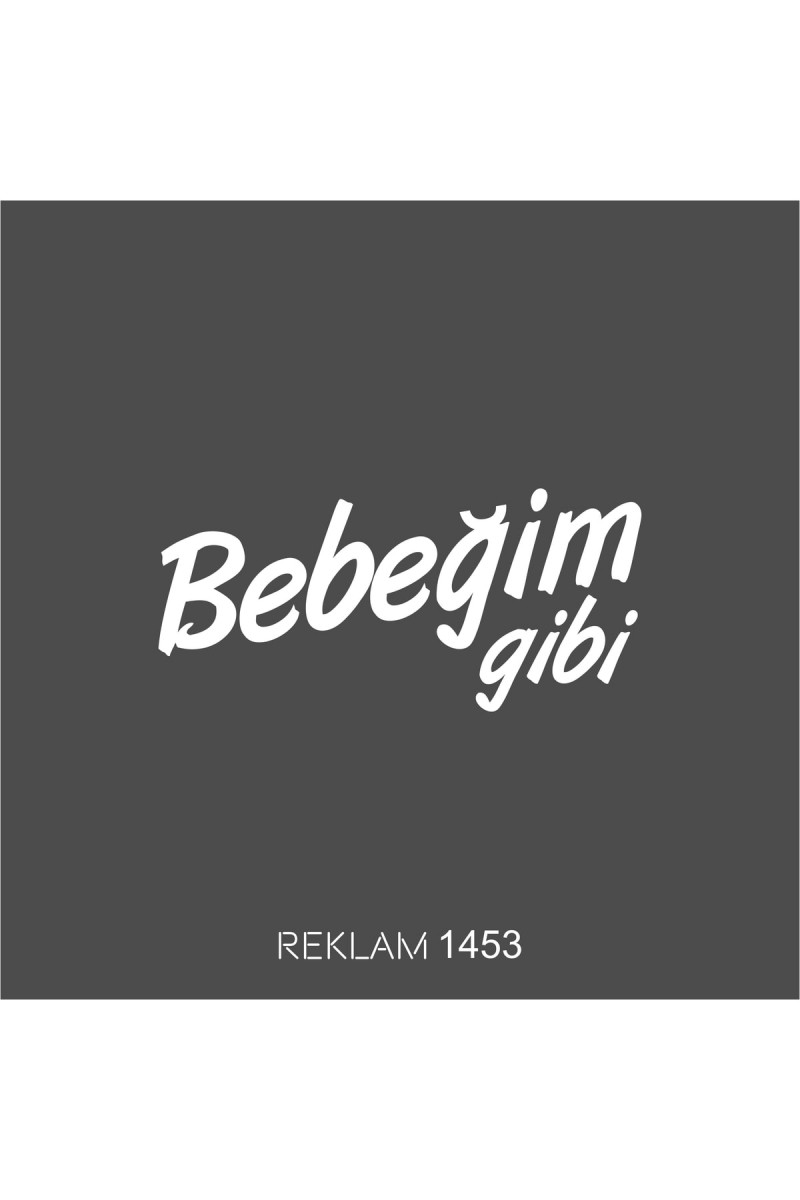 Bebeğim Gibi Oto Sticker 25*12 Cm