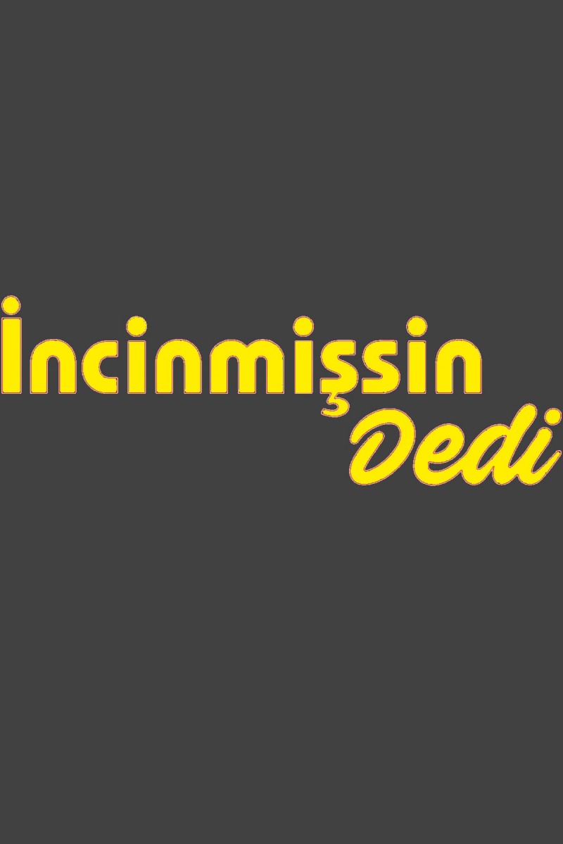 Incinmişsin Dedi Oto Sticker Sarı 25*8 Cm