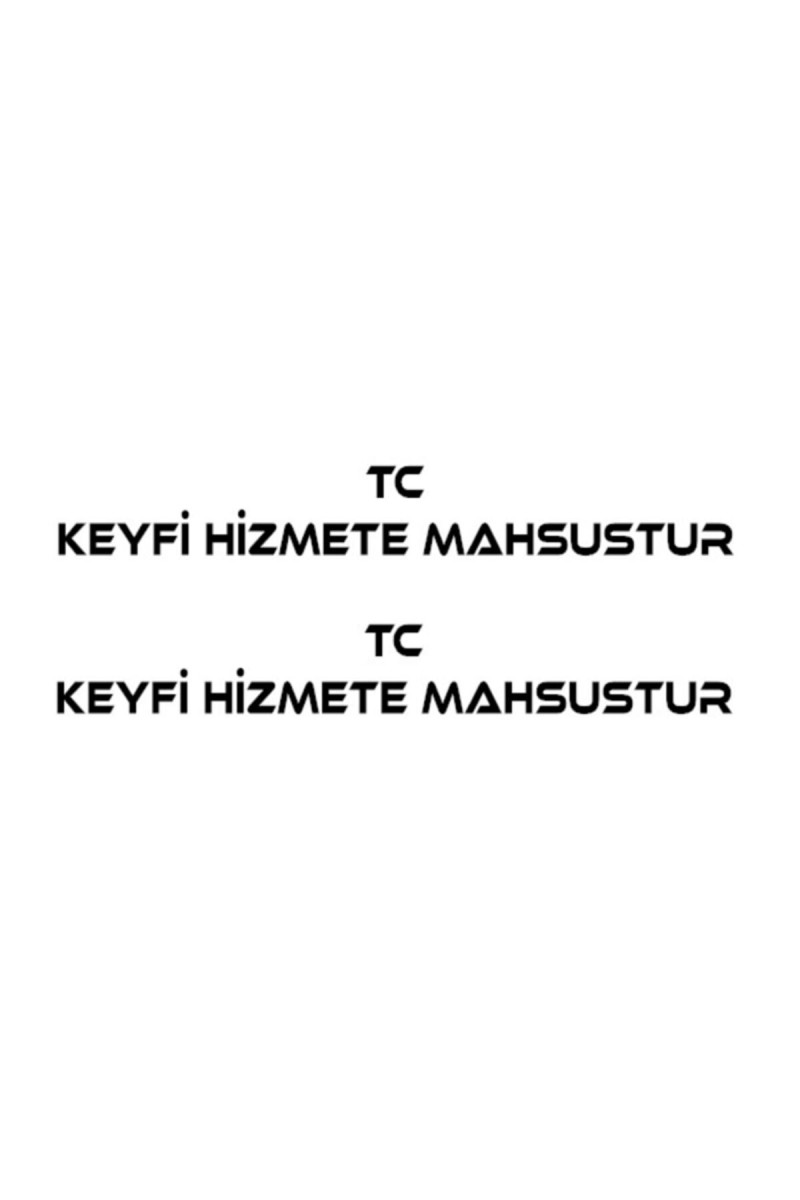 Tc Keyfi Hizmete Mahsustur Sticker 2 Adet 60*8 Cm