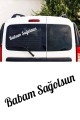 Babam Sağolsun Oto Arkası Sticker Siyah 20*4 Cm