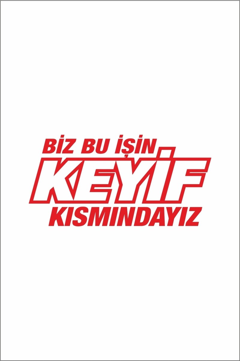 Biz Bu Işin Keyif Kısmındayız Oto Cam Sticker Kırmızı 30*14 Cm