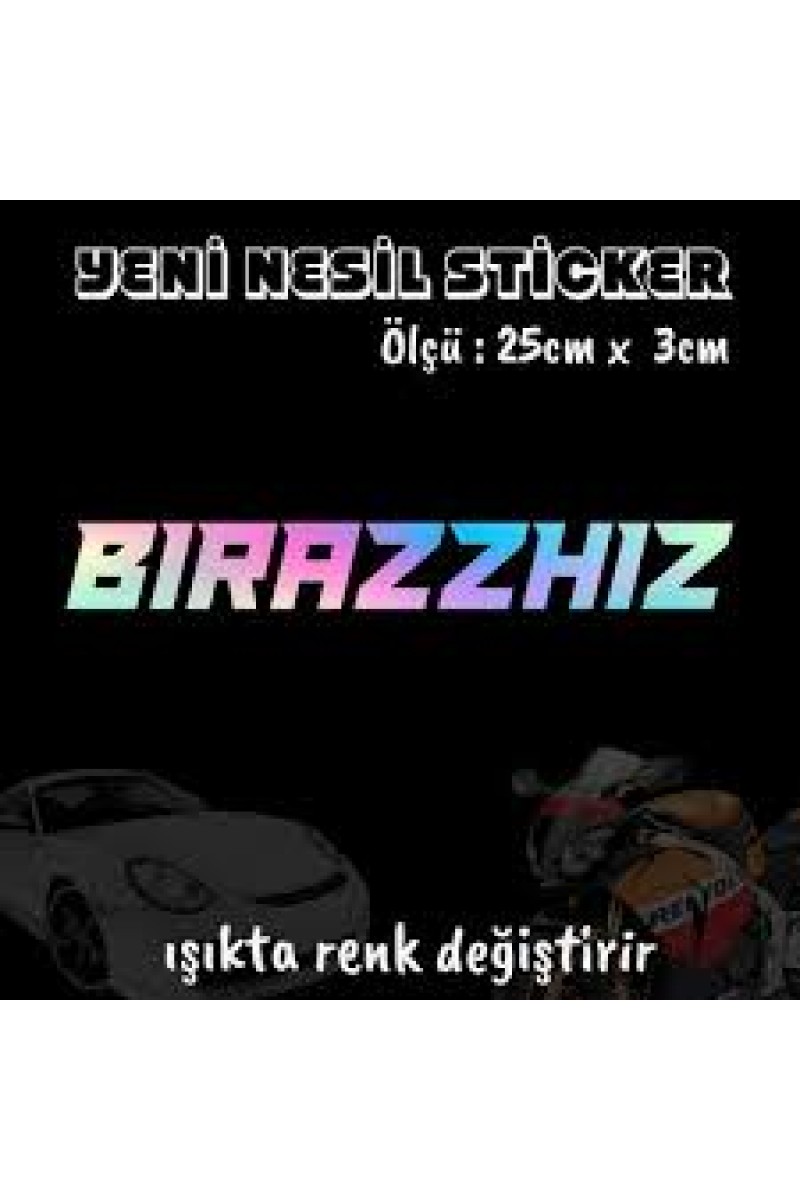 birazhızz Hologram Oto Sticker